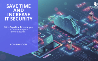 Coming soon: Save time and increase the IT security with CapaOne Drivers